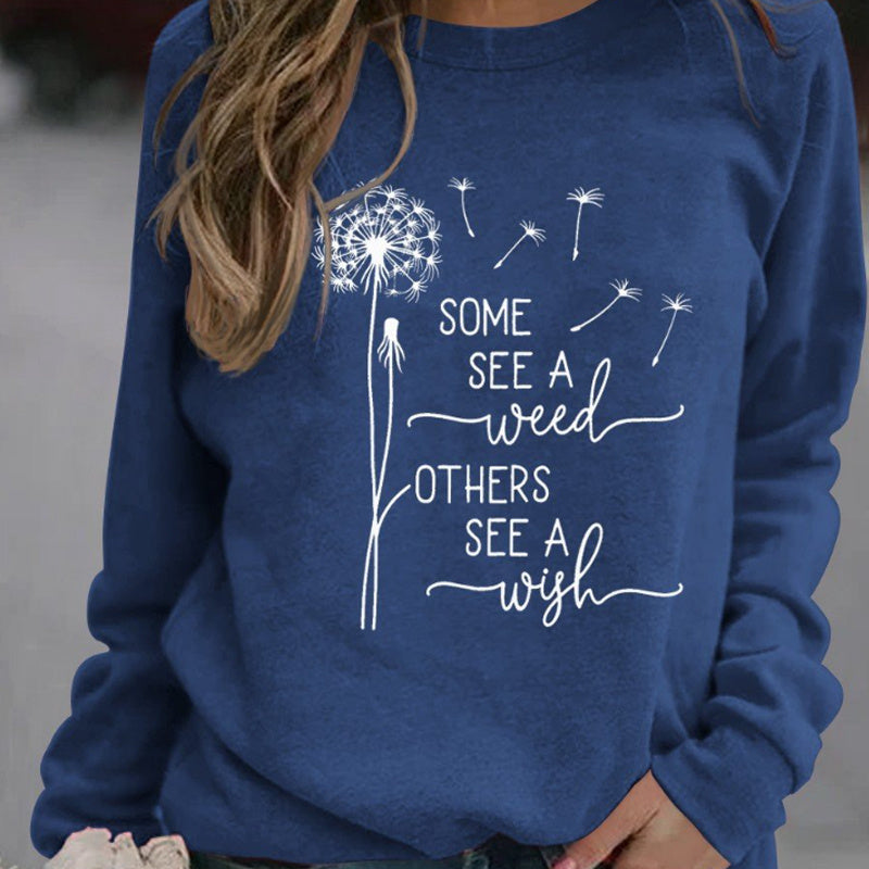 Women Some See Weeds Some See Wishes Sweatshirts - Heritage cosmetics and beauty care