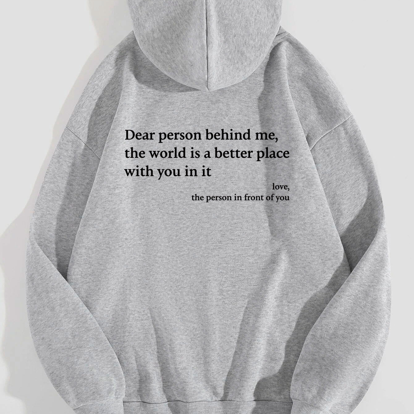 Dear Person Behind Me,the World Is A Better Place,with You In It,love,the Person In Front Of You,Women's Plush Letter Printed Kangaroo Pocket Drawstring Printed Hoodie Unisex Trendy Hoodies Heritage cosmetics and beauty care