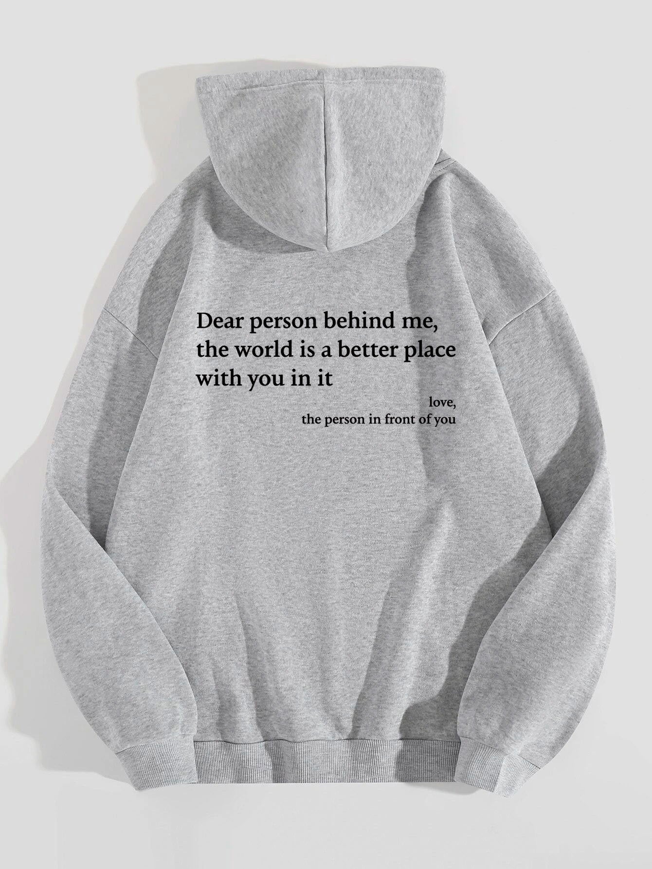 Dear Person Behind Me,the World Is A Better Place,with You In It,love,the Person In Front Of You,Women's Plush Letter Printed Kangaroo Pocket Drawstring Printed Hoodie Unisex Trendy Hoodies Heritage cosmetics and beauty care