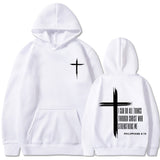 I Can Do All Things Through Christ Hoodie